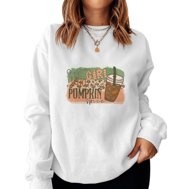 Fall Just A Girl Who Loves Pumpkin Spice Thankful Gifts Women Crewneck Graphic Sweatshirt