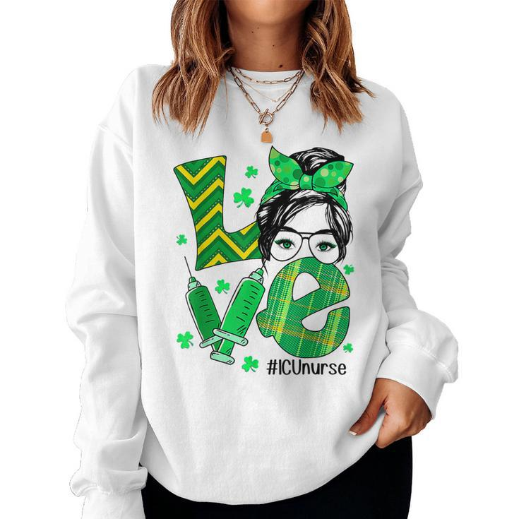 Funny Icu Nurse St Patricks Day Love Nurse Life Messy Bun  Women Crewneck Graphic Sweatshirt