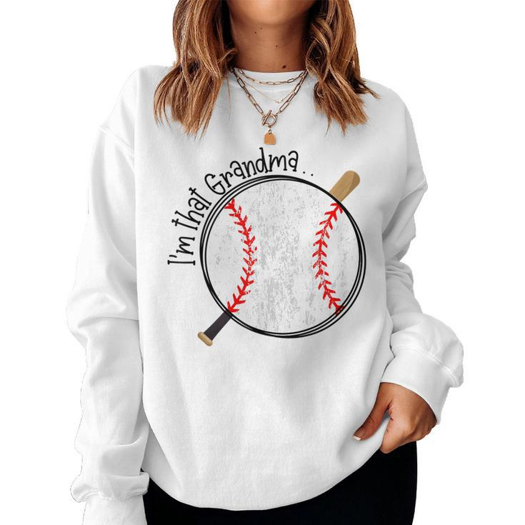 Im That Grandma Baseball Best Grandma Ball Baseball Lover Women Sweatshirt