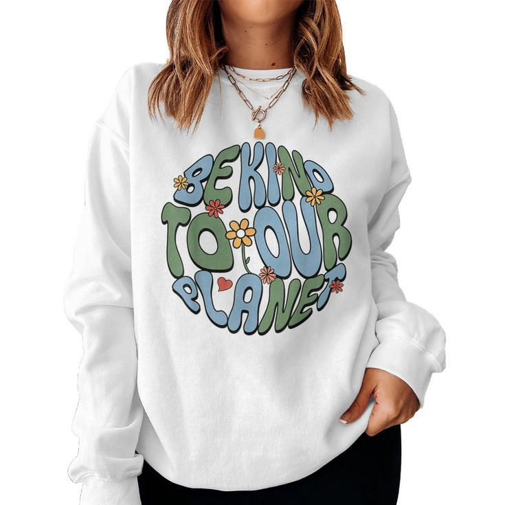 Groovy Earth Day Be Kind To Our Planet Earth Day 2023 Women Sweatshirt