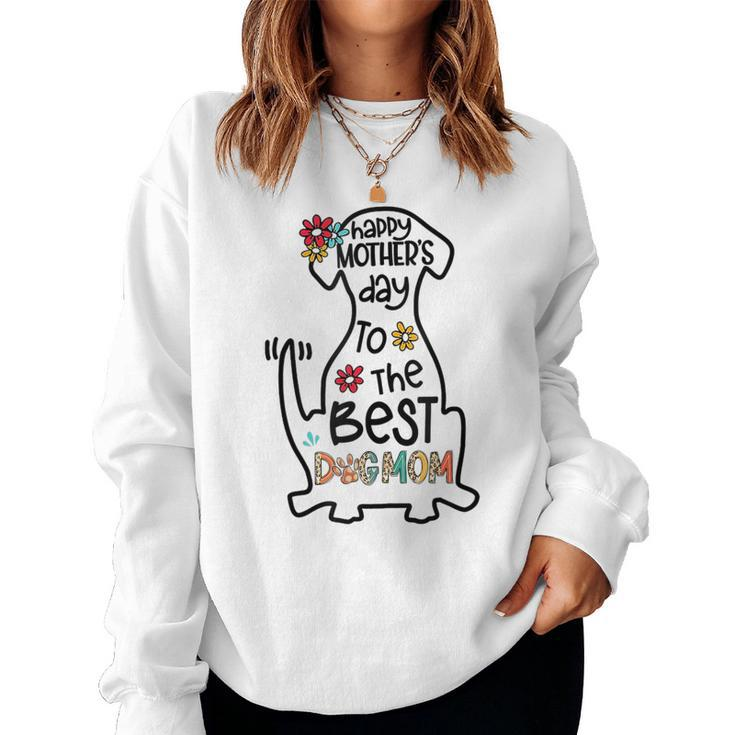 Happy To The Best Dog Mom Dog Mother Women Sweatshirt