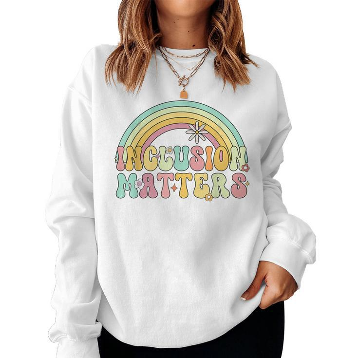 Inclusion Matters Equality Special Education Groovy Women Women Crewneck Graphic Sweatshirt