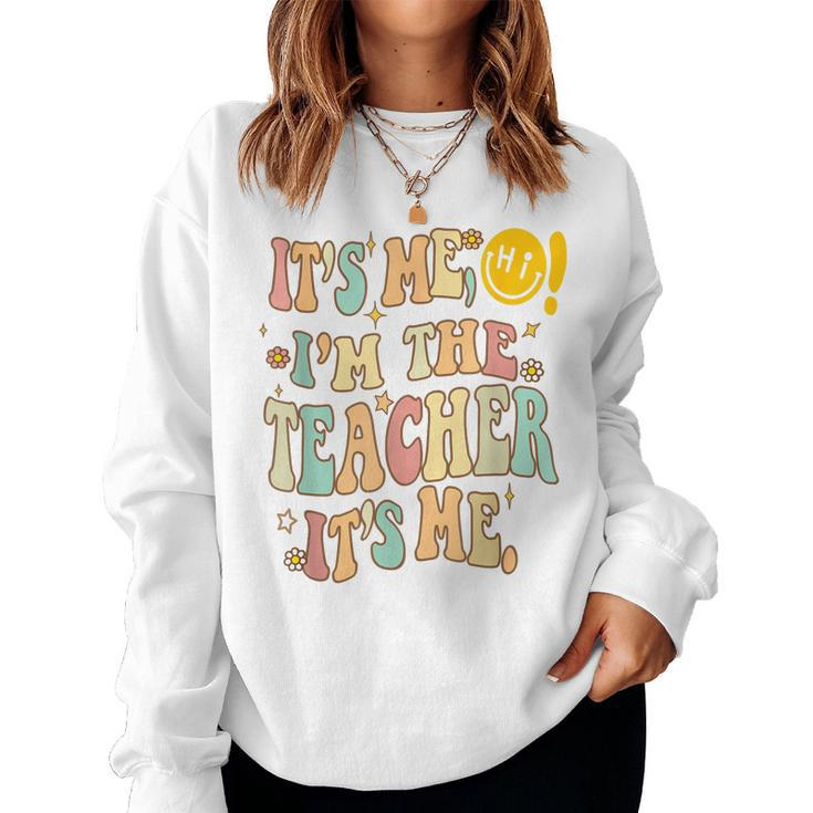 Its Me Hi Im The Teacher Its Me Funny Quotes Teacher  Women Crewneck Graphic Sweatshirt