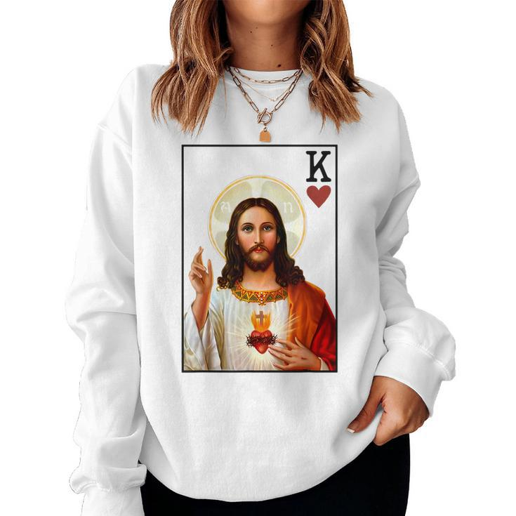 Jesus King Of Hearts Card Christians For Men Women Women Sweatshirt