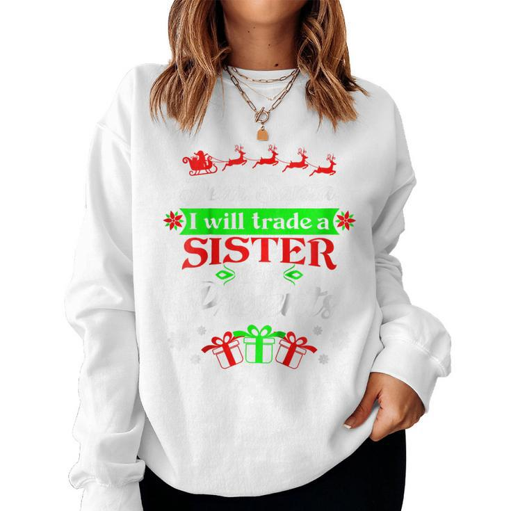 Kids Dear Santa Will Trade Sister For Presents Kids Xmas Women Sweatshirt