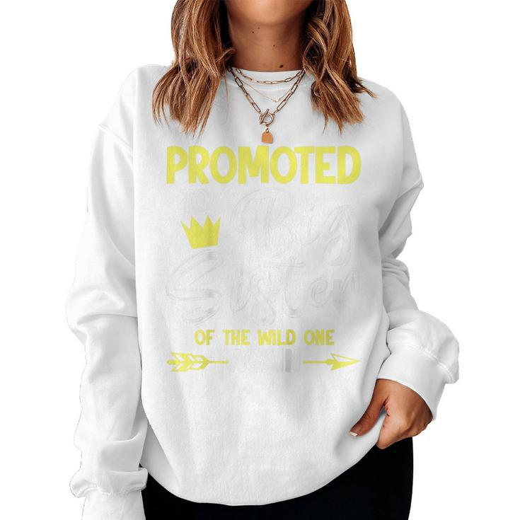 Kids Promoted To Big Sister Of The Wild One Sisters Women Sweatshirt