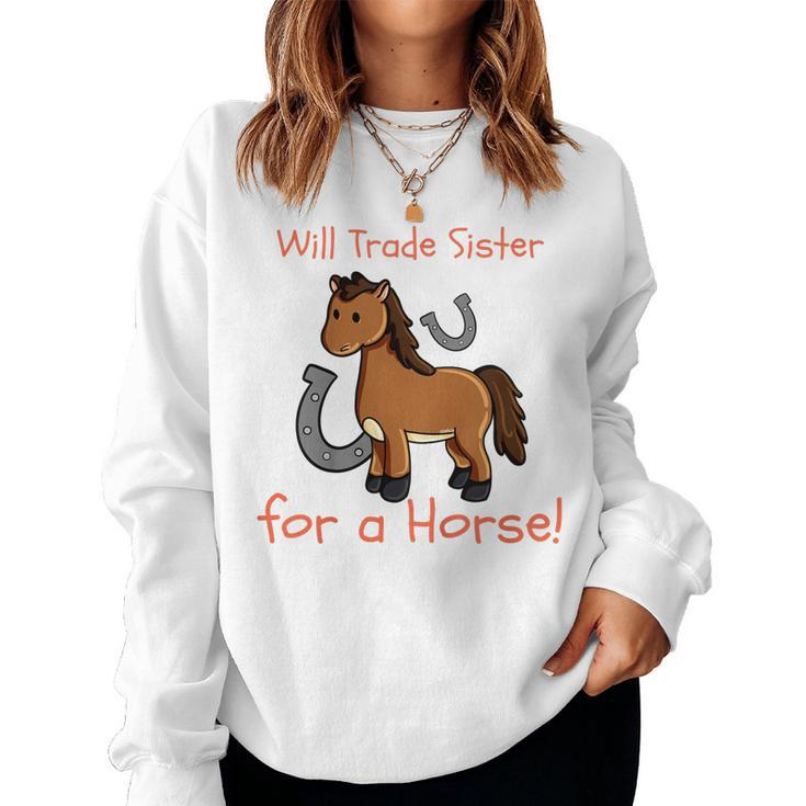 Kids Will Trade Sister For Horse Girls Siblings Sibs Women Sweatshirt