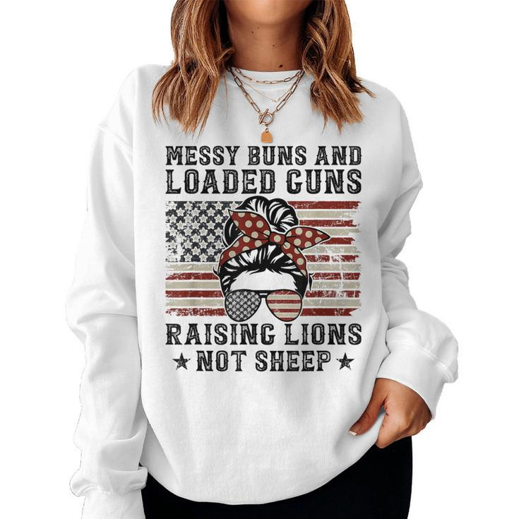 Messy Buns & Loaded Guns Raising Lions Usa Pro Gun Mom Women Sweatshirt