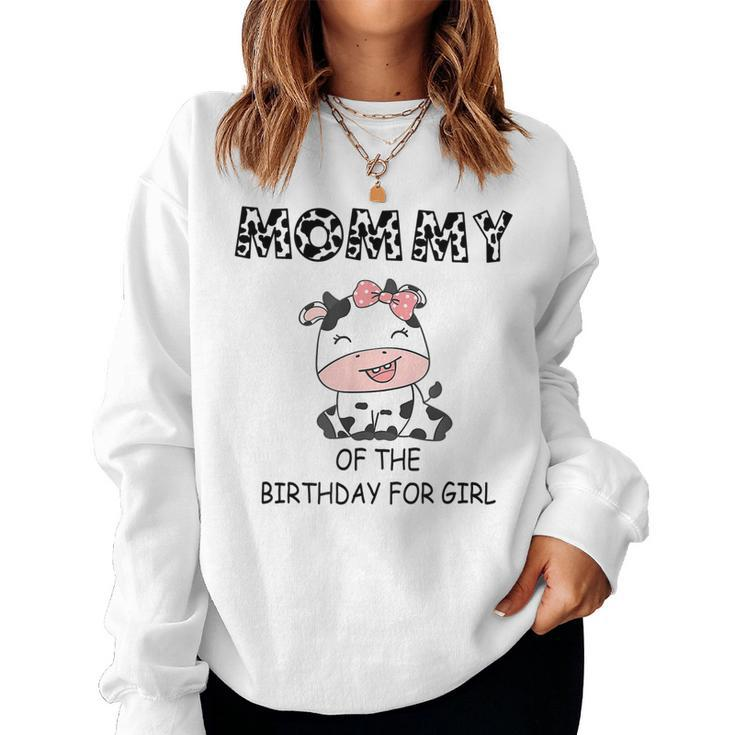 Mommy Of The Birthday For Girl Cow Farm First Birthday Cow Women Sweatshirt