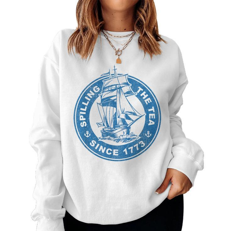Spilling The Tea Since 1773 Us History Teacher Boston Women Sweatshirt