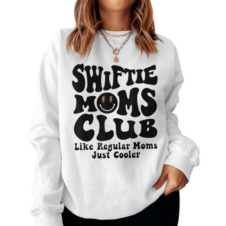 Swiftie Moms Club Like Regular Mom Just Cooler Women Sweatshirt
