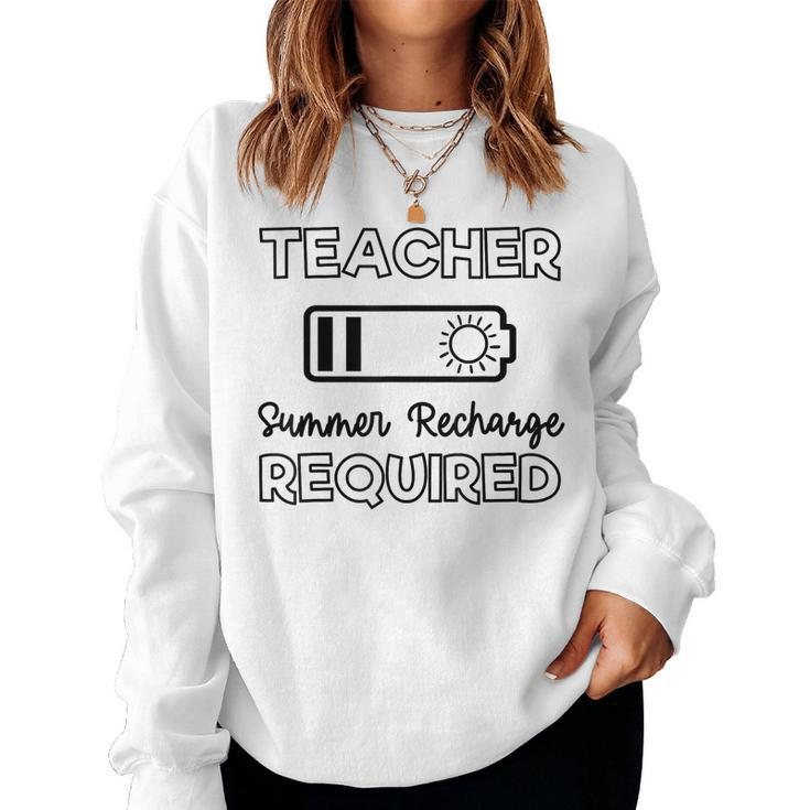 Teacher Summer Recharge Required Teacher Vacation Women Sweatshirt