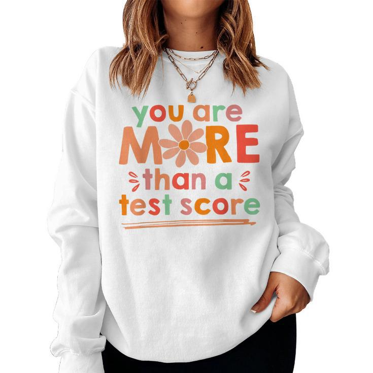 Test Day Teacher You Are More Than A Test Score Kids Women Sweatshirt