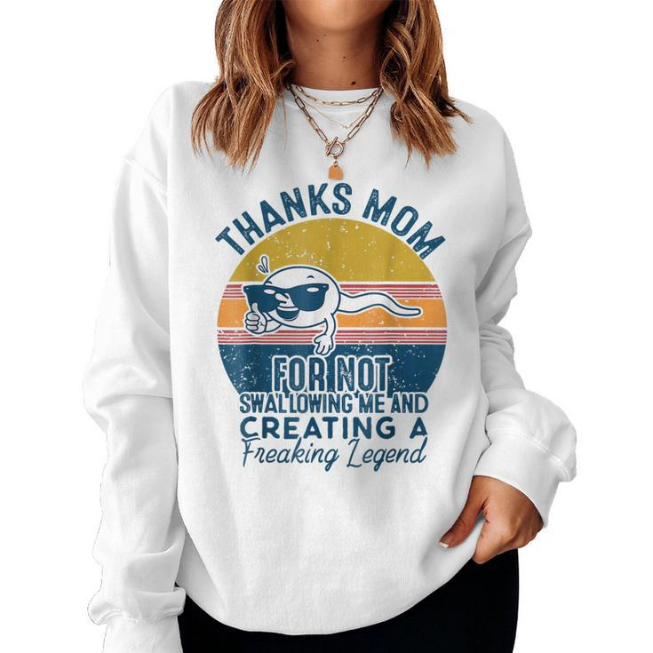 Thanks Mom For Not Swallowing Me From Daughters Women Sweatshirt