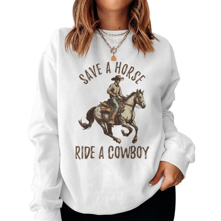 Vintage Save A Horse Ride A Cowboy Horseback Riding Horses  Women Crewneck Graphic Sweatshirt