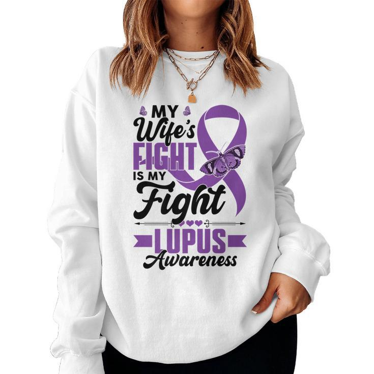 My Wifes Fight Is My Fight Lupus Awareness Month Husband Women Sweatshirt