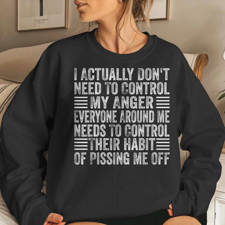 I Actually Dont Need To Control My Anger Sarcastic Sayings Women Sweatshirt Gifts for Her