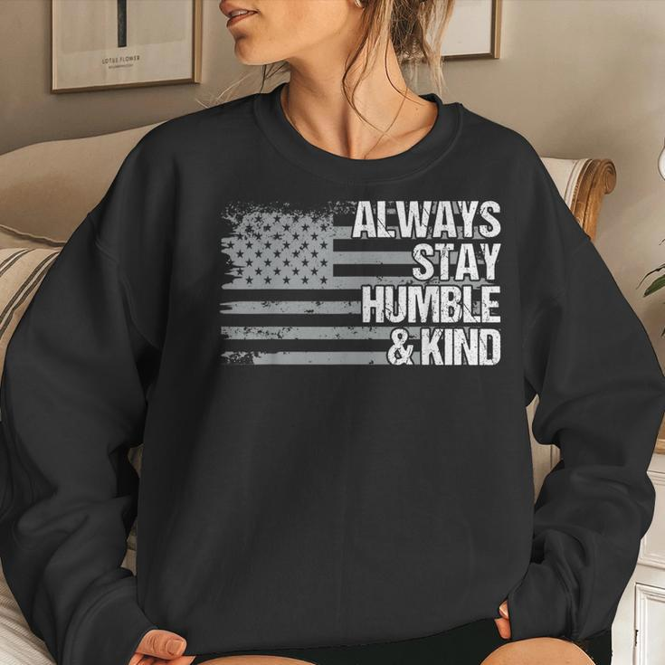 Always Stay Humble And Kind Mens Womens Dad Grandpa Us Flag Women Sweatshirt Gifts for Her