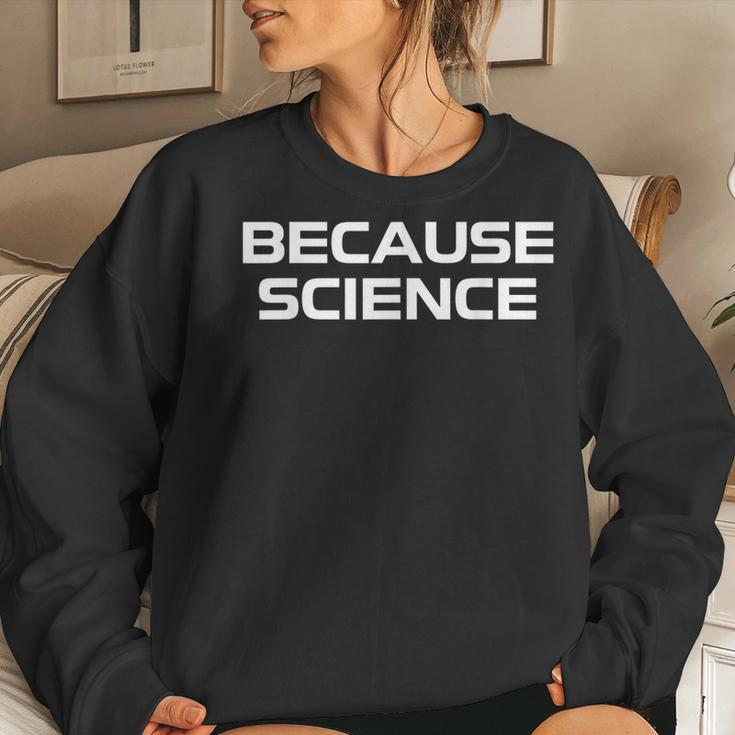 Because Science Men Women Kids Nature Teacher Scientist Women Crewneck Graphic Sweatshirt Gifts for Her