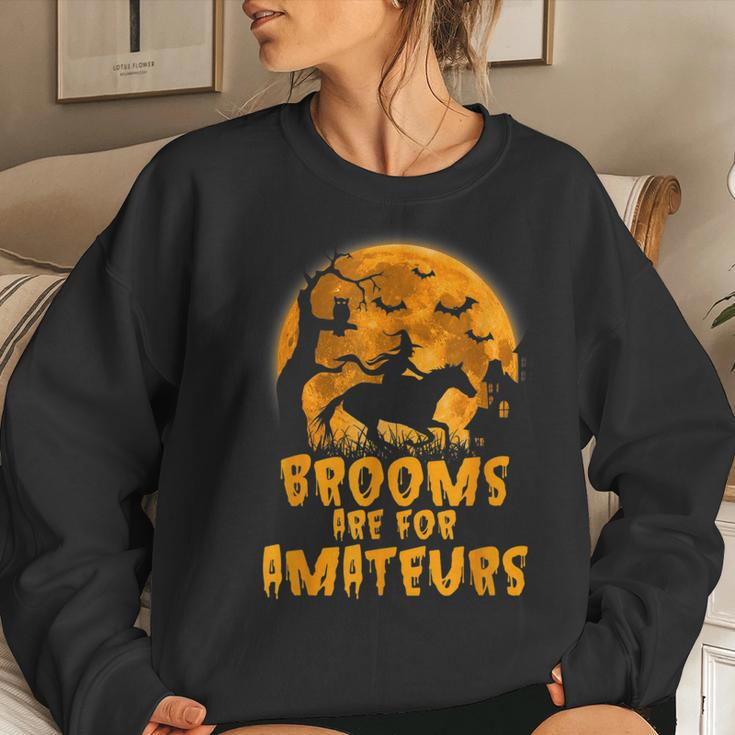 Brooms Are For Amateurs Witch Riding Horse Halloween Women Sweatshirt Gifts for Her