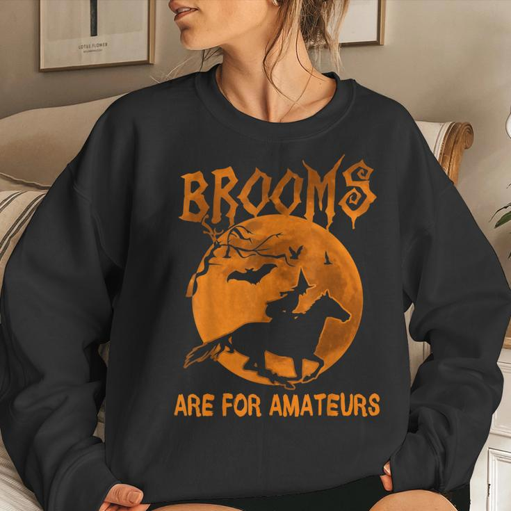 Brooms Are For Amateurs Witch Riding Horse Halloween Women Women Sweatshirt Gifts for Her