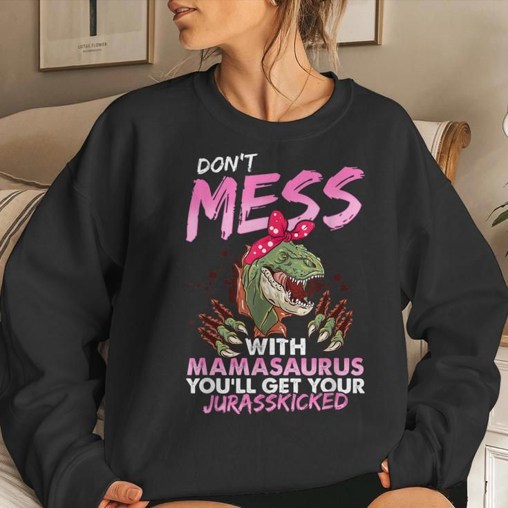 Dont Mess With Mamasaurus Women Sweatshirt Gifts for Her
