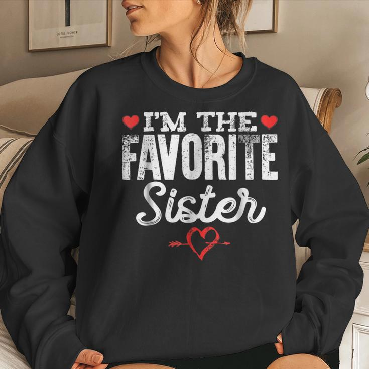 Im The Favorite Sister Women Sweatshirt Gifts for Her