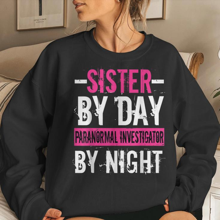 Ghost Hunting Hunter Paranormal Sister Investigator Her Women Sweatshirt Gifts for Her