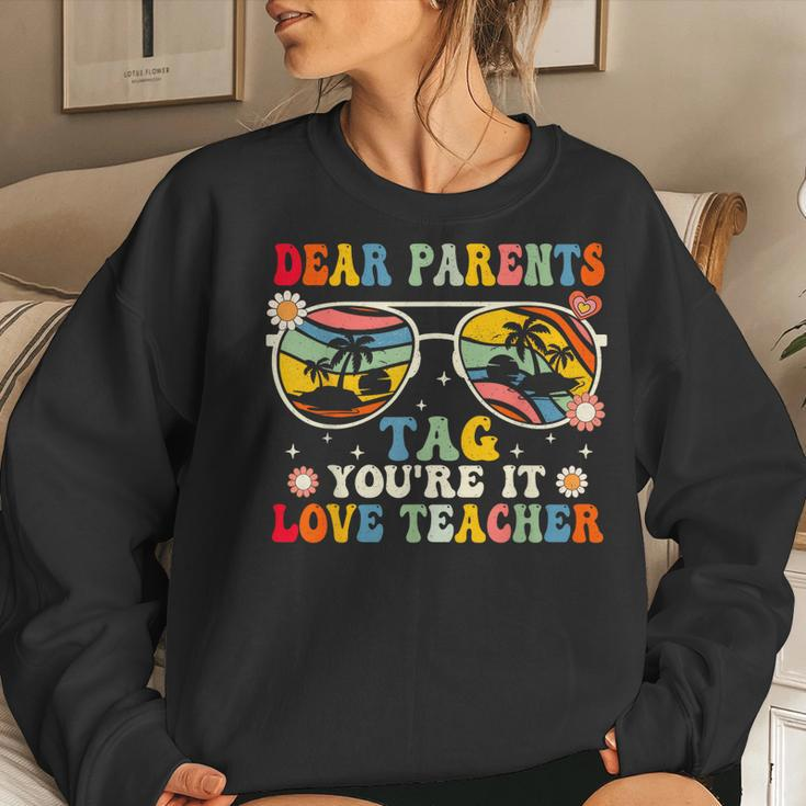 Groovy Dear Parents Tag Youre It Last Day Of School Teacher Women Sweatshirt Gifts for Her