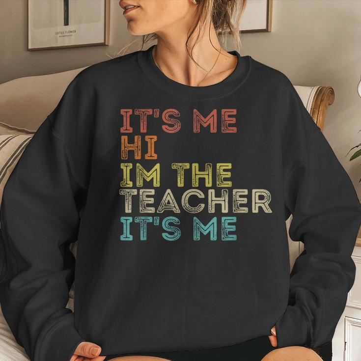 Groovy Its Me Hi Im The Teacher It’S Me Funny Teacher Quote Women Crewneck Graphic Sweatshirt Gifts for Her