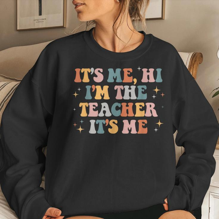 Groovy Its Me Hi Im The Teacher It’S Me Funny Teacher Women Crewneck Graphic Sweatshirt Gifts for Her