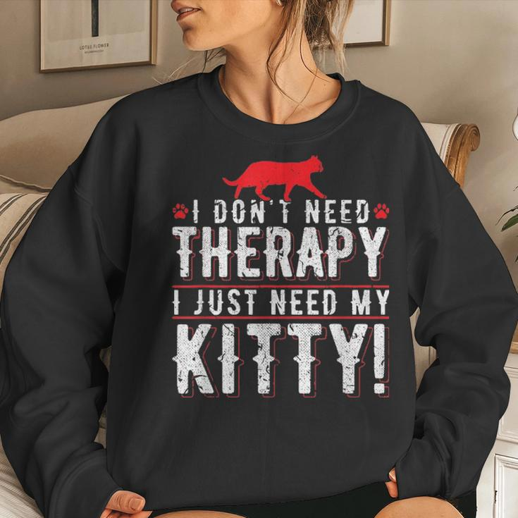 I Dont Need Therapy I Just Need My Kitty Men Women Mom Dad Women Crewneck Graphic Sweatshirt Gifts for Her