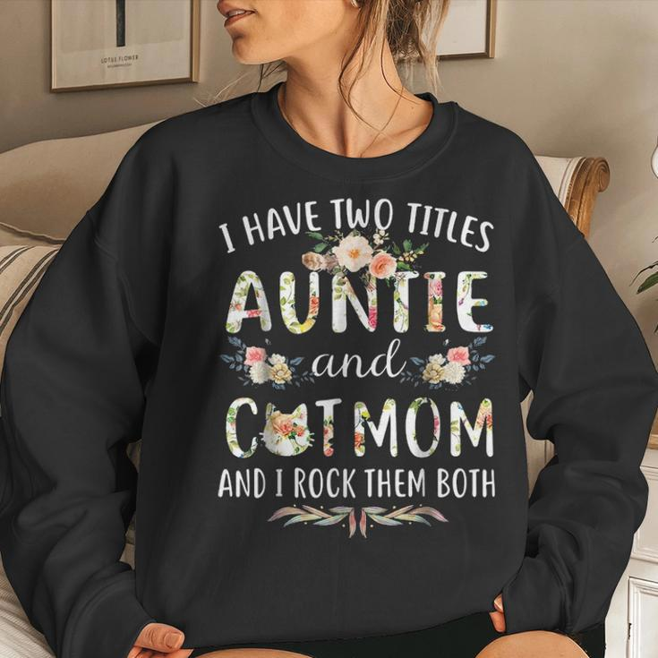 I Have Two Titles Auntie & Cat Mom & I Rock Them Both Women Crewneck Graphic Sweatshirt Gifts for Her