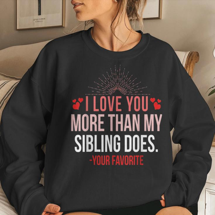 I Love You More Than My Sibling Does Mom And Dad Women Crewneck Graphic Sweatshirt Gifts for Her