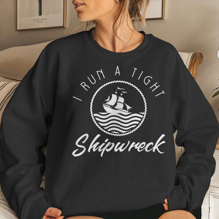 I Run A Tight Shipwreck Funny Vintage Mom Dad Quote Gift Women Crewneck Graphic Sweatshirt Gifts for Her