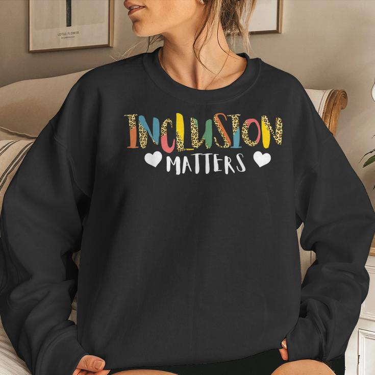 Inclusion Matters Autism Awareness Special Education Teacher Women Sweatshirt Gifts for Her