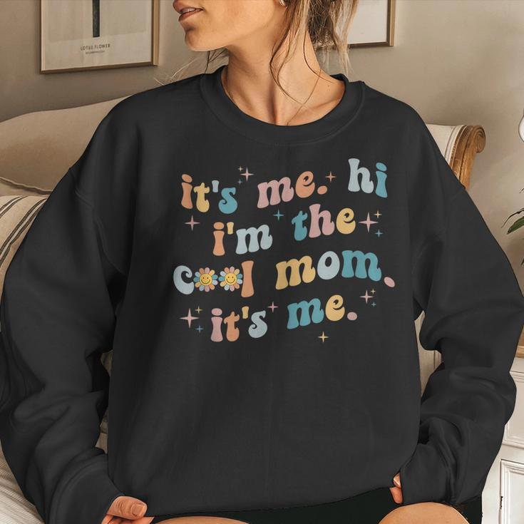 Its Me Hi Im The Cool Mom Its Me Groovy Retro Sweatshirt Gifts for Her