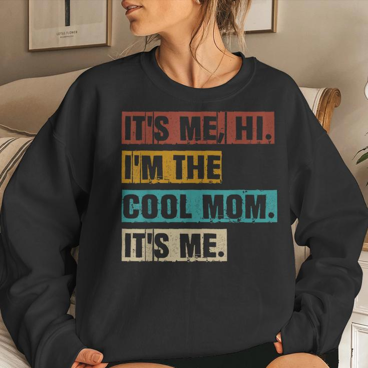 Its Me Hi Im The Cool Mom Its Me Retro Sweatshirt Gifts for Her