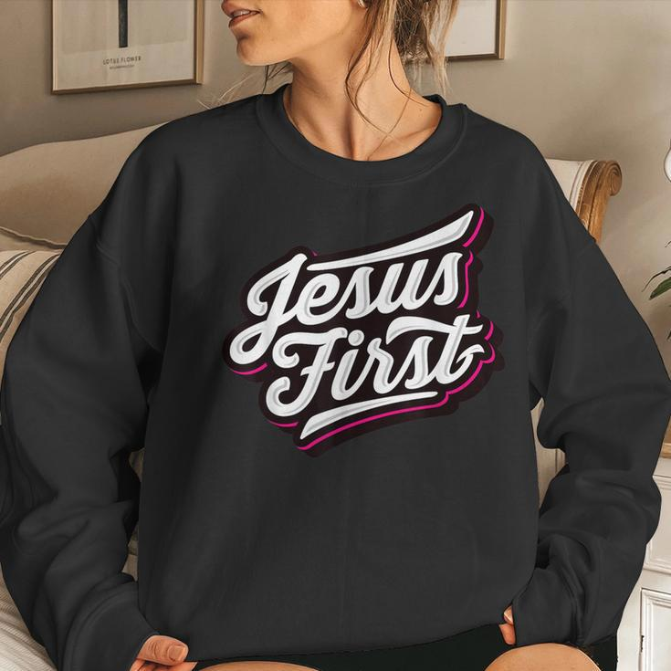 Jesus First Christian Faith Love God Praise Belief Women Sweatshirt Gifts for Her