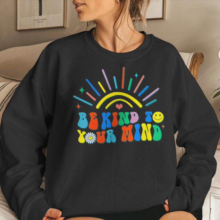 Be Kind To Your Mind Groovy Mental Health Matters On Back Women Sweatshirt Gifts for Her
