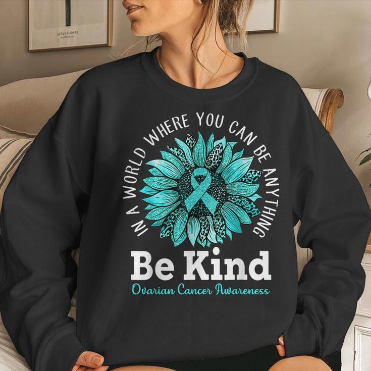 Be Kind Ovarian Cancer Awareness Ribbon Sunflower Kindness Women Sweatshirt Gifts for Her