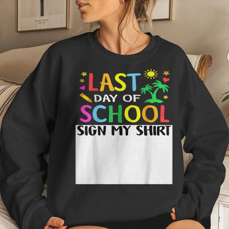 Last Day Of School Sign My Funny Teacher Student Women  Women Crewneck Graphic Sweatshirt Gifts for Her