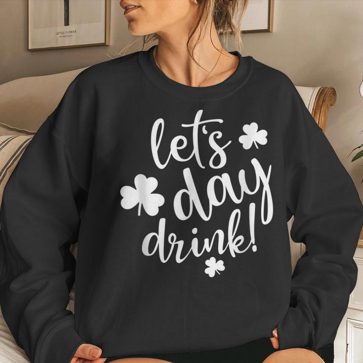Lets Day Drink St Pattys Day Shamrock Green Top Women Women Crewneck Graphic Sweatshirt Gifts for Her