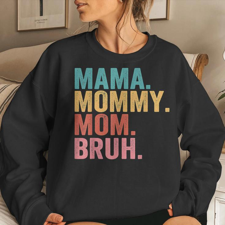 Mama To Mommy To Mom To Bruh Mommy And Me Boy Mom Life Women Sweatshirt Gifts for Her