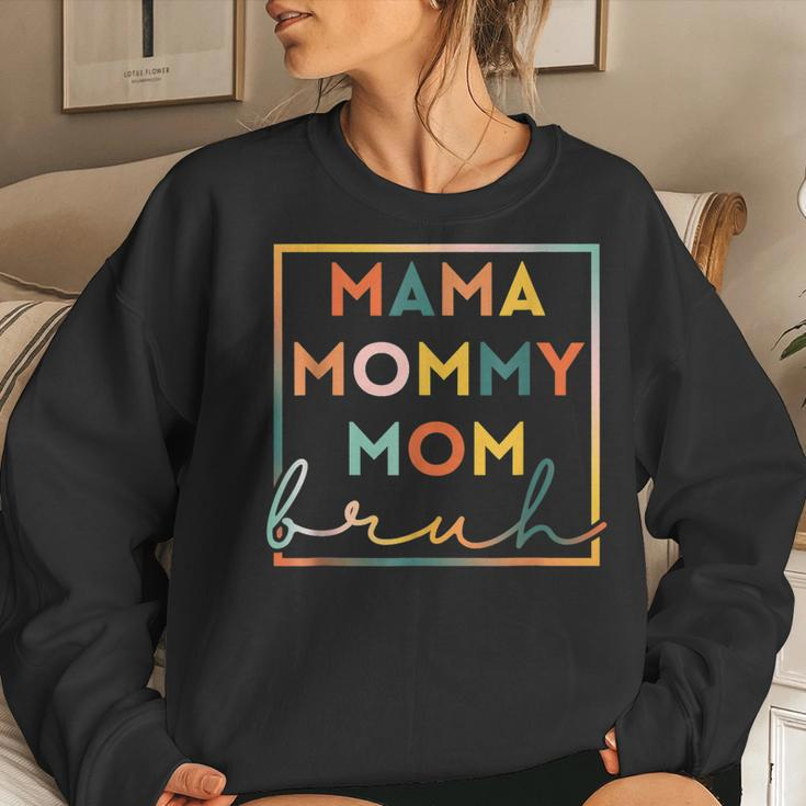 Mama Mommy Mom Bruh Sarcastic Mom Rainbow Women Sweatshirt Gifts for Her