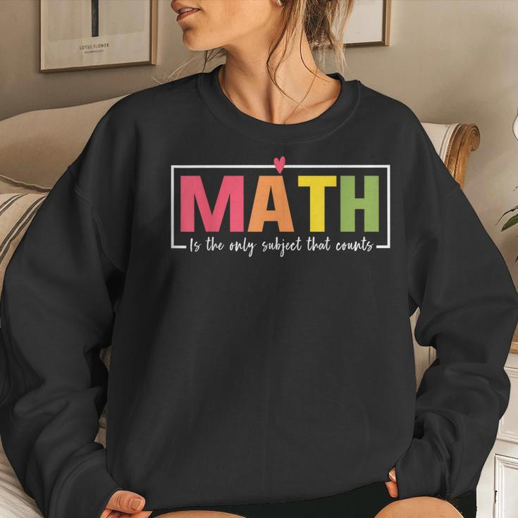 Math Instructor Teacher Elementary School Math Pun Women Sweatshirt Gifts for Her