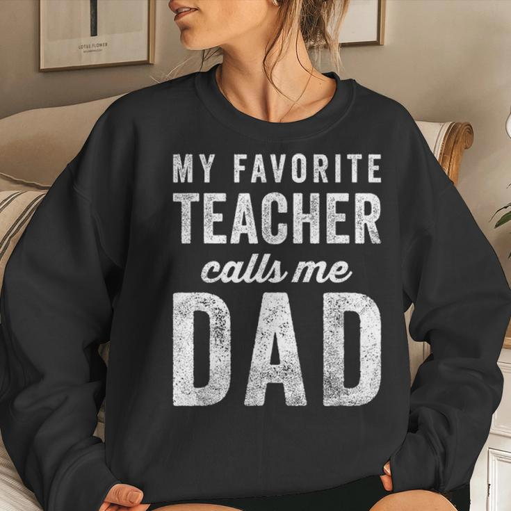 Mens My Favorite Teacher Calls Me Dad Fathers Day Top V2 Women Crewneck Graphic Sweatshirt Gifts for Her