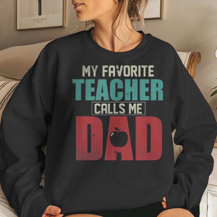 Mens My Favorite Teacher Calls Me Dad Funny Fathers Day Gift Idea V2 Women Crewneck Graphic Sweatshirt Gifts for Her