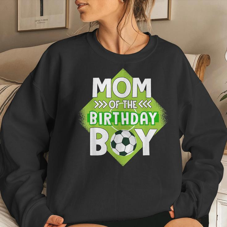 Mom Of The Birthday Boy Soccer Mom For Birthday Boy Women Sweatshirt Gifts for Her