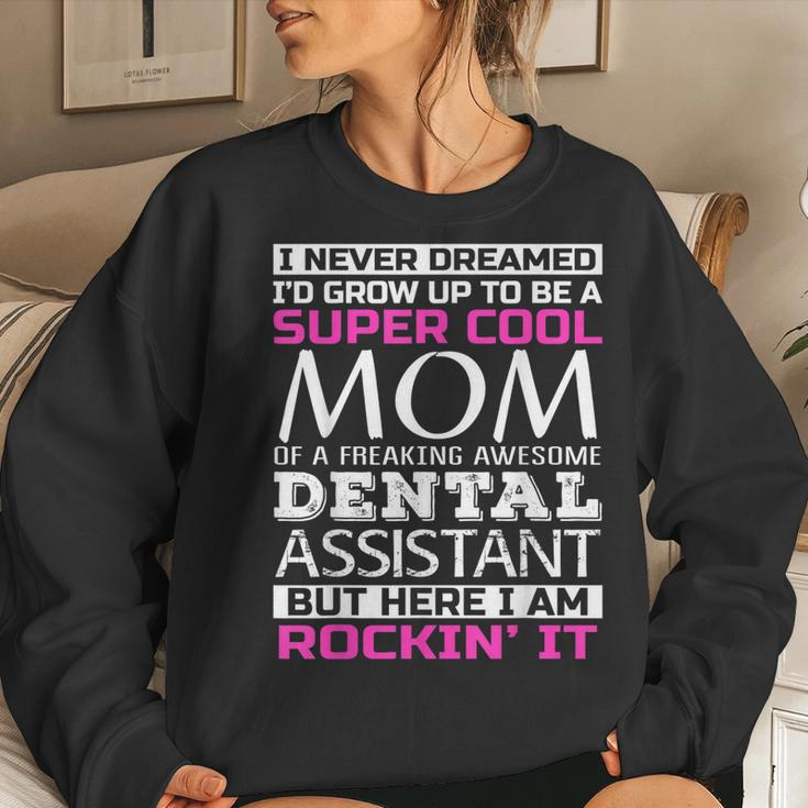 Mom Of Dental AssistantWomen Sweatshirt Gifts for Her